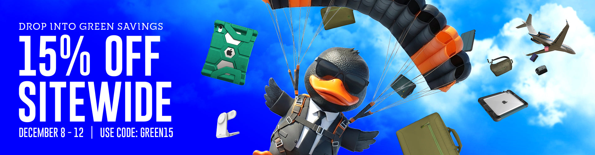 15% Off Sitewide December 8-12 Use Code: GREEN25